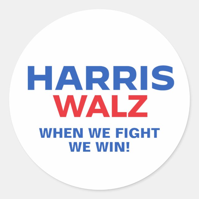 Harris Walz 2024 - When We Fight We Win Classic Round Sticker (Front)