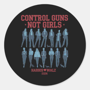 Harris Wheimer 2024 Control Guns Not Girls Kamala  Classic Round Sticker