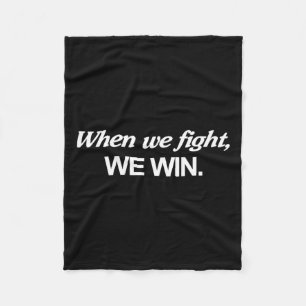 Harris When We Fight We Win Fleece Blanket