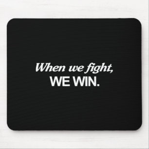 Harris When We Fight We Win  Mouse Mat