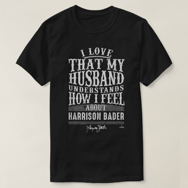 Harrison Bader Husband Understands Apparel  T-Shirt (Design Front)