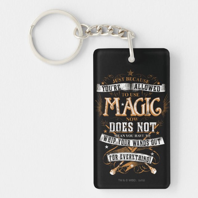 Harry Potter Spell | Just Because You're Allowed Key Ring (Front)