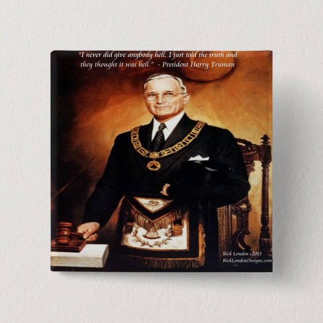 Harry Truman "Didn't Give 'Em Hell" Quote 15 Cm Square Badge (Front)