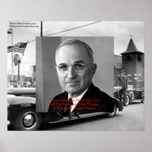 Harry Truman “Gave No Hell” Wisdom Quote On Poster