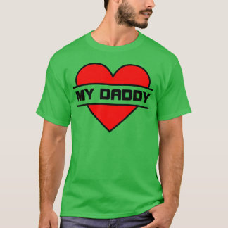 Hartje I love my father my father is sweet With fa T-Shirt
