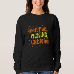 Harvest Autumn Fall Farming Season Apple Picking C Sweatshirt