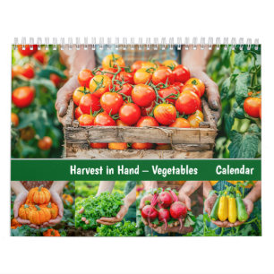 Harvest in Hand – A Year of Vegetables Calendar