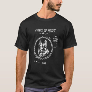 Has A Small Circle Of Trust Animal German Shepherd T-Shirt