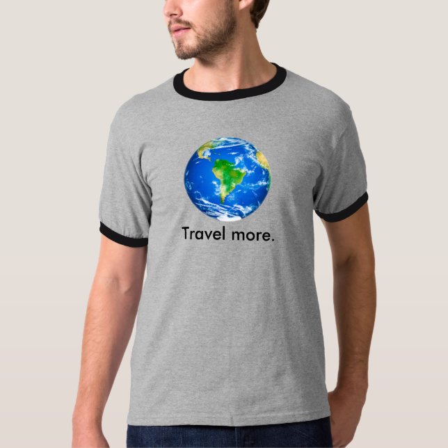 Has quote about travelling on back of shirt (Front)