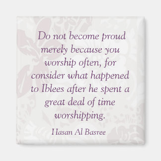 Hasan Al Basree Islamic Quote on Fridge Magnet
