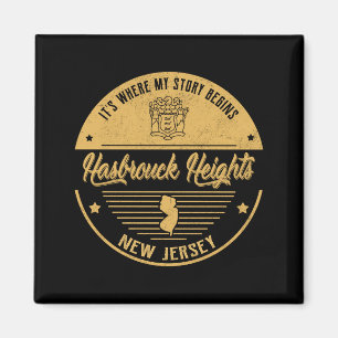 Hasbrouck Heights New Jersey Its Where My Story B  Magnet
