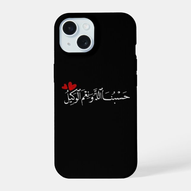 Hasbunallahu Wa Ni'mal Wakeel  iPhone 15 Case (Back)