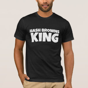 HASH BROWNS KING T-SHIRTS 