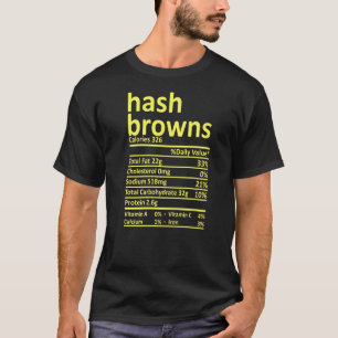 Hash Browns Nutrition Thanksgiving Food Christmas T-Shirt