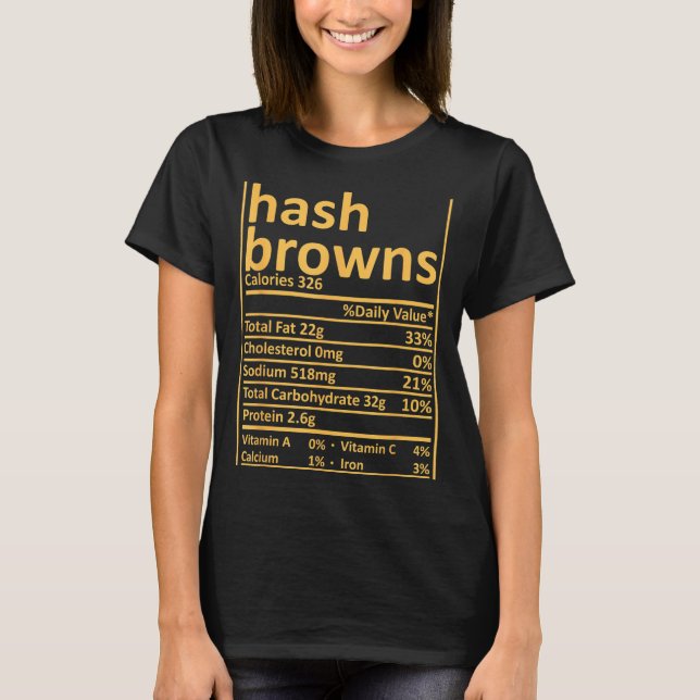 Hash Browns Nutrition Thanksgiving Food Facts Xmas T-Shirt (Front)