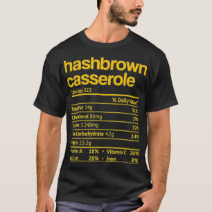 Hashbrown Casserole Nutrition Fact Thanksgiving Ch T-Shirt