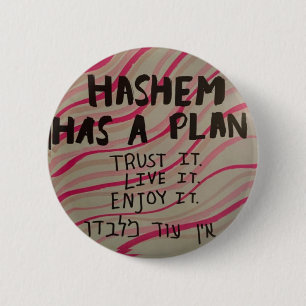 Hashem has a plan 6 cm round badge