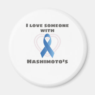Hashimotos Awareness Love Someone With Hashimoto's Magnet
