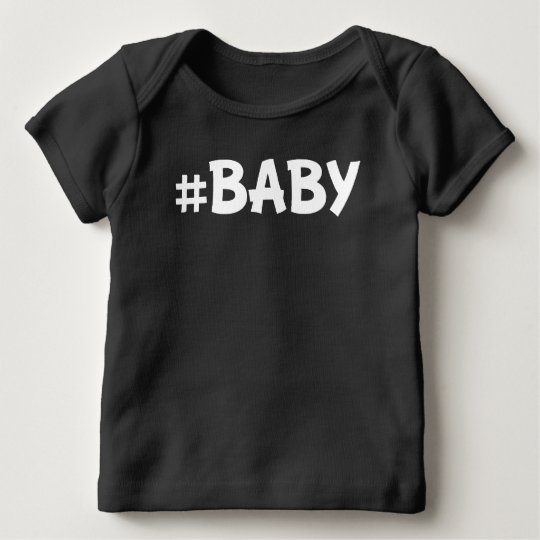 Hashtag Baby Baby T-Shirt
