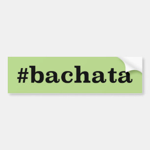 Hashtag Bachata Bumper Sticker