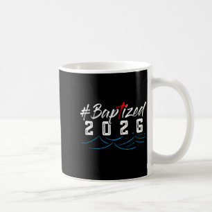 Hashtag Baptized 2026 Shirt Baptism Shirt God Chri Coffee Mug