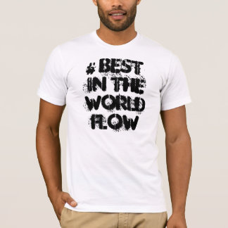 Hashtag* Best In The World Flow tee