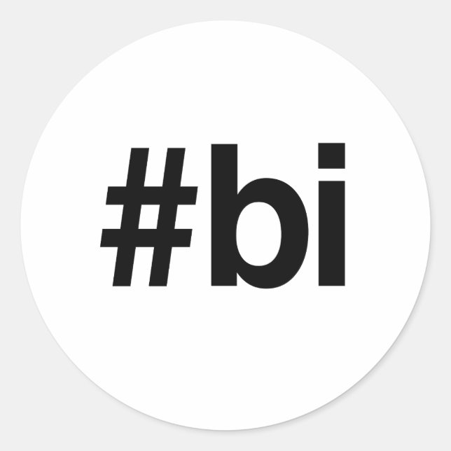 HASHTAG BI -.png Classic Round Sticker (Front)