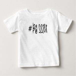 Hashtag Big Sister Baby T-Shirt