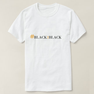 HASHTAG BLACK2BLACK  T-Shirt