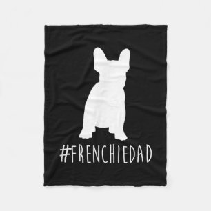 hashtag frenchie dad french bulldog dad fleece blanket