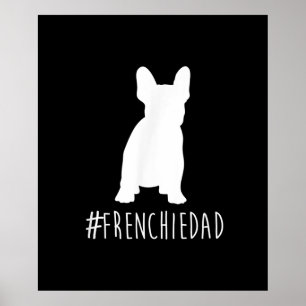 hashtag frenchie dad   french bulldog dad gift poster