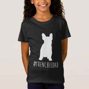 hashtag frenchie dad french bulldog dad T-Shirt