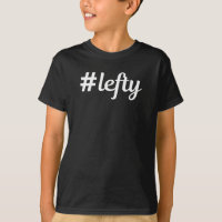 Hashtag Lefty Left Hander's T-Shirt