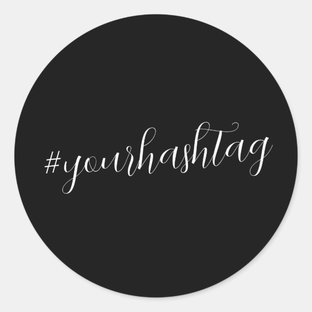 Hashtag | Modern Script Trendy Black Classic Round Sticker (Front)