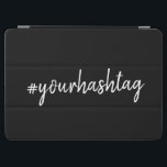 Hashtag | Modern Script Trendy Black iPad Air Cover<br><div class="desc">A simple, stylish bespoke custom hashtag design which can easily be personalised with your favourite hash used in your Twitter, Instagram, Facebook, Pinterest or your other social media accounts. Make your own #hashtag go viral with this custom design! #YourHashtag in modern minimalist script handwritten typography ready for your custom tag...</div>