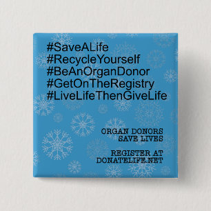 Hashtag Recycle Yourself Organ Donor pin, 15 Cm Square Badge