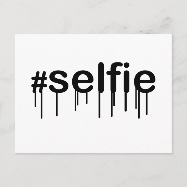 Hashtag Selfie Drooling Typography Postcard (Front)