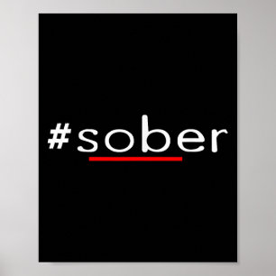 Hashtag Sober Motivational Recovery Pride Alcohol Poster