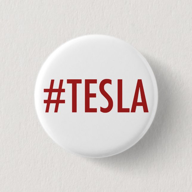 Hashtag # TESLA button/pin 3 Cm Round Badge (Front)