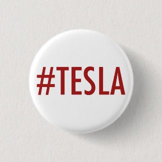 Hashtag # TESLA button/pin 3 Cm Round Badge