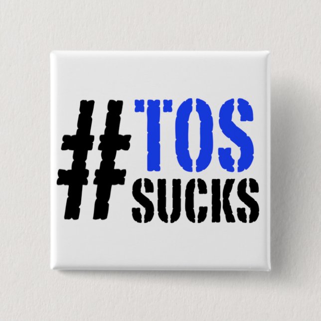 Hashtag TOS Sucks Pin (Front)