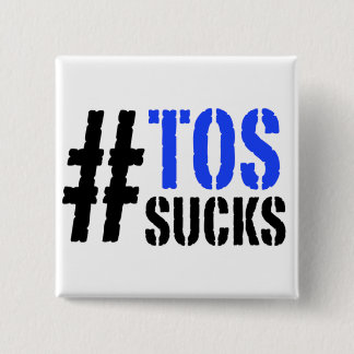 Hashtag TOS Sucks Pin