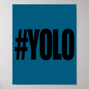 Hashtag yolo Hashtag yolo Poster