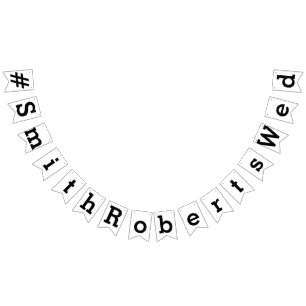 HASHTAG, YOUR PERSONALIZED TEXT BUNTING