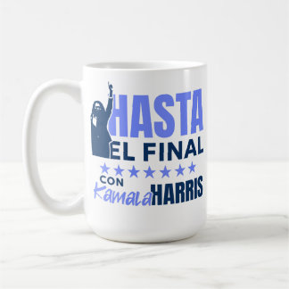 HASTA el Final con Kamala Harris Coffee Mug