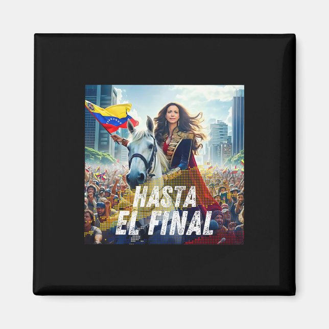 Hasta El Final Maria Corina Machado  Magnet (Front)
