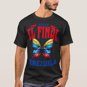 Hasta El Final Venezolano Free Venezuela Libre Lat T-Shirt