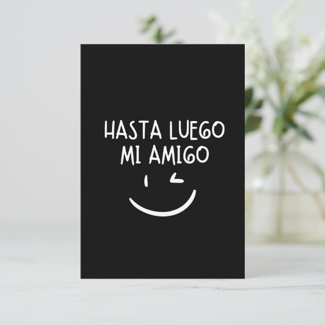 Hasta luego mi amigo  thank you card (Standing Front)
