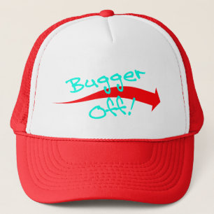 Hat Cap Fun British Slang Expression Bugger Off!