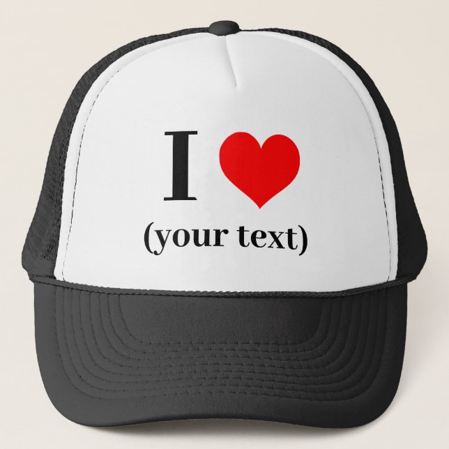 Hat Custom I heart (your text) -  (Front)